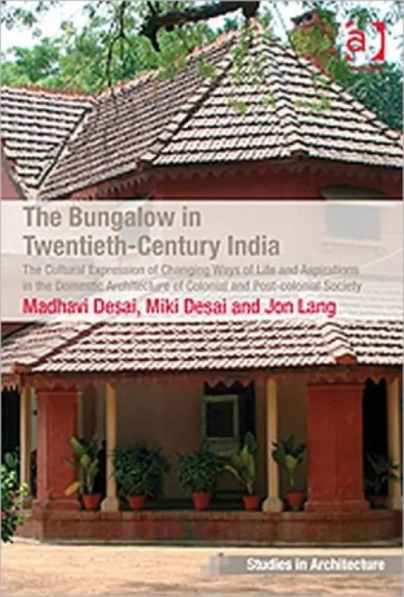 Bungalow in Twentieth-Century India - Desai, Madhavi a Desai, Miki