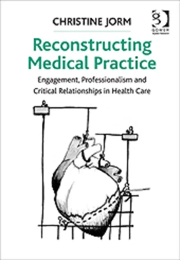 Reconstructing Medical Practice - Jorm, Christine