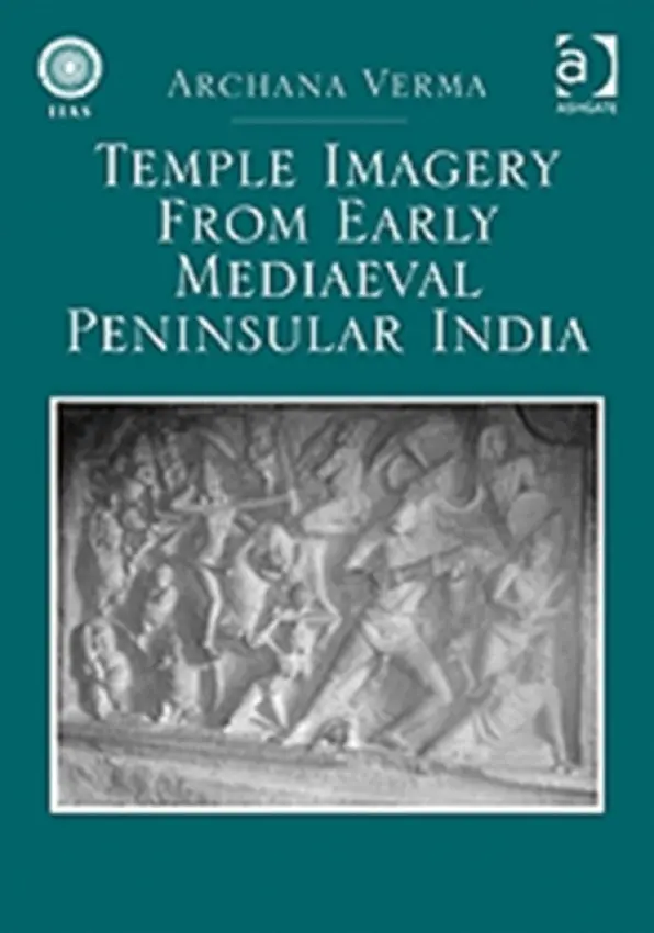 Temple Imagery from Early Mediaeval Peninsular India - Verma, Archana