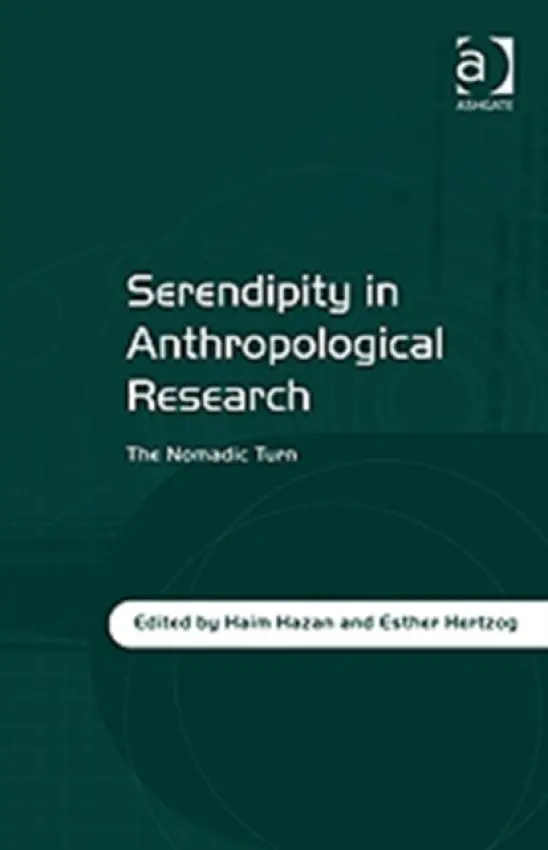 Serendipity in Anthropological Research - Hazan, Haim
