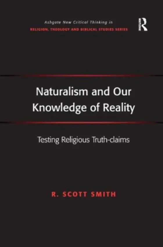 Naturalism and Our Knowledge of Reality - Smith, R. Scott