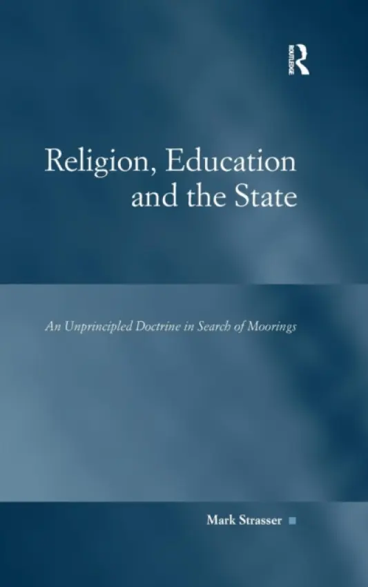 Religion, Education and the State - Strasser, Mark