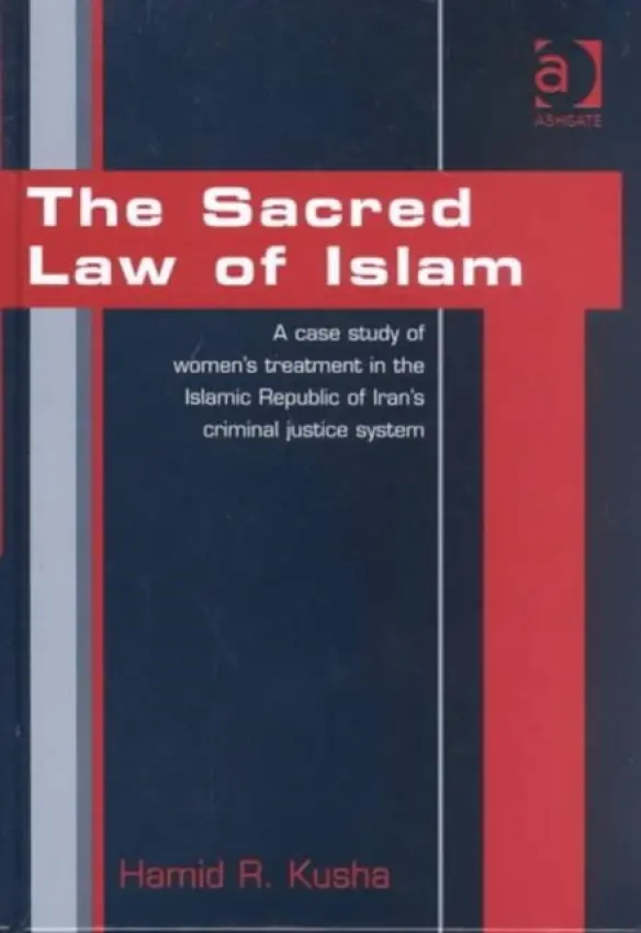 Sacred Law of Islam - Kusha, Hamid R.