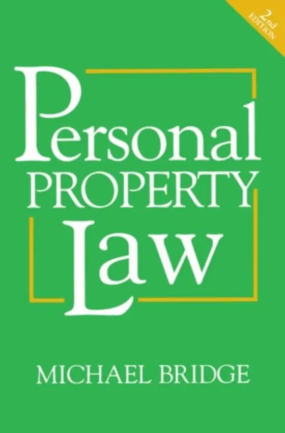 Personal Property Law - Bridge, Michael (LLB, LLM, Barrister, Middle Temple and Professor of Commercial Law, LLB, LLM, Barrister, Middle Temple and Professor of Commercial Law, University of Nottingham)