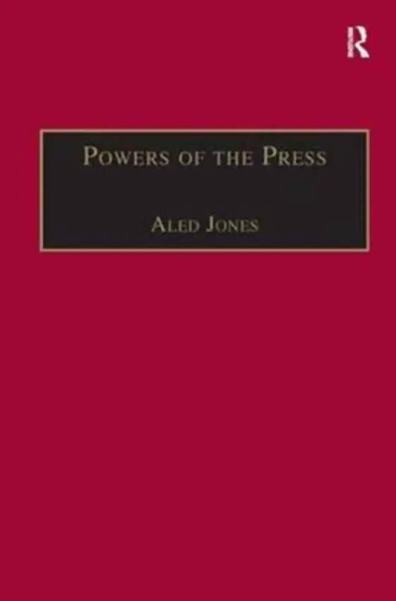 Powers of the Press - Jones, Aled