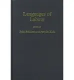 Languages of Labour - Belchem, John a Kirk, Neville