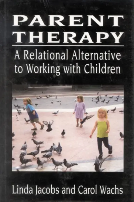 Parent Therapy - Jacobs, Linda a Wachs, Carol