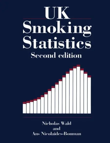UK Smoking Statistics - Wald, Nicholas (Professor and Head of Department, Professor and Head of Department) a Nicolaides-Bouman, Ans (both at Department of Environmental and Preventive Medicine, both at Department of Environmental and Preventive Medicine, St Bartholomew's Hospital