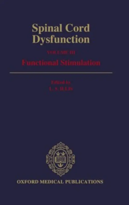 Spinal Cord Dysfunction: Volume III: Functional Stimulation