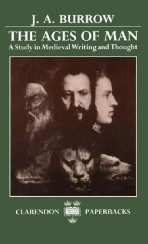 Ages of Man - Burrow, J. A. (Winterstoke Professor of English, Winterstoke Professor of English, University of Bristol)