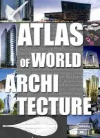 Atlas of World Architecture - van Uffelen, Chris