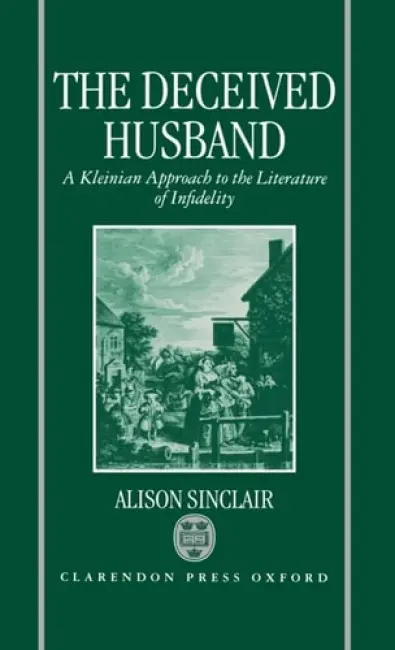 Deceived Husband - Sinclair, Alison (University Lecturer in Spanish and Fellow, University Lecturer in Spanish and Fellow, Clare College, Cambridge)