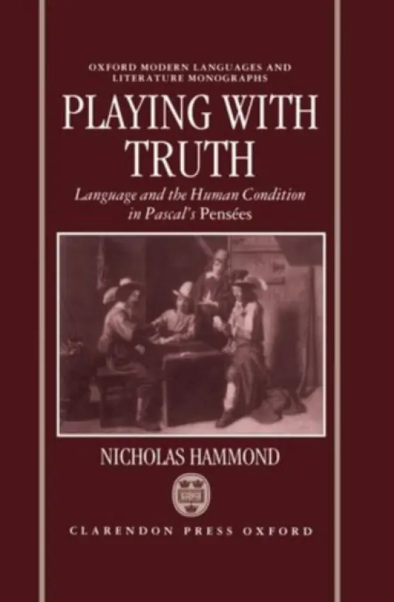 Playing with Truth - Hammond, Nicholas (Lecturer in French, Lecturer in French, University of Birmingham)