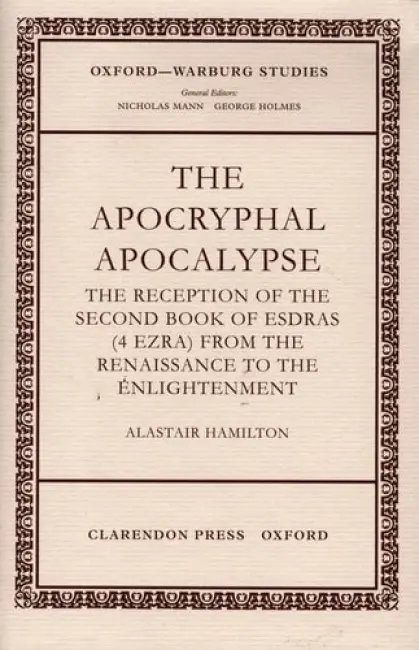 Apocryphal Apocalypse - Hamilton, Alastair (Professor of the History of the Radical Reformation, University of Amsterdam a  and Dr C. Louise Thijssen-Schoute Professor of the History of Ideas, Professor of the History of the Radical Reformation, University of Amsterdam a  and Dr C.