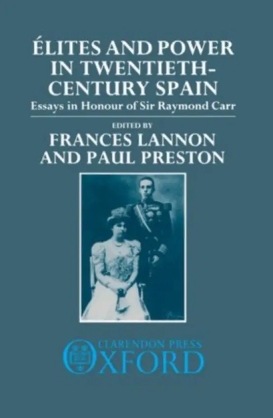 Elites and Power in Twentieth-Century Spain