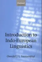 Introduction to Indo-European Linguistics - Szemerenyi, Oswald J. L. (late Emeritus Professor, formerly Professor of Comparative Philology, late Emeritus Professor, formerly Professor of Comparative Philology, University of Freiburg)