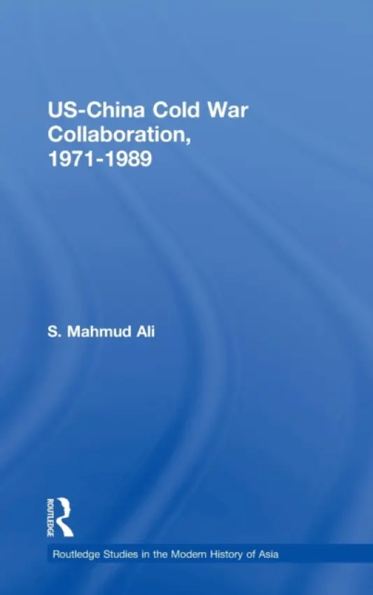 US-China Cold War Collaboration - Ali, S. Mahmud (Independent Scholar, UK)