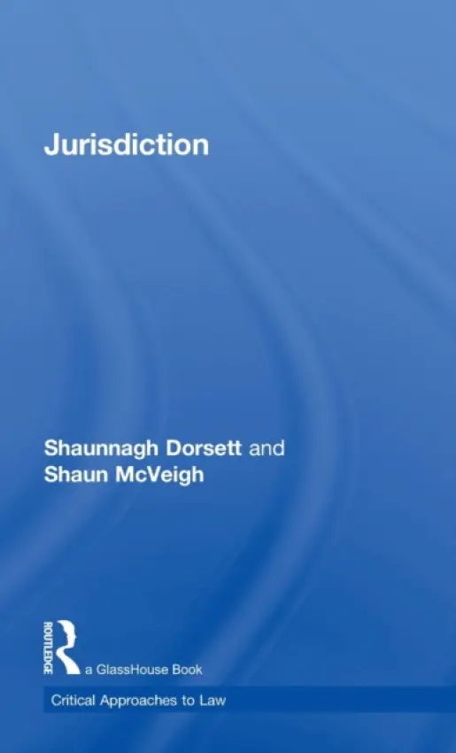 Jurisdiction - Dorsett, Shaunnagh (University of Ulster, UK) a McVeigh, Shaun (Griffith University a  University of Melbourne, Australia)