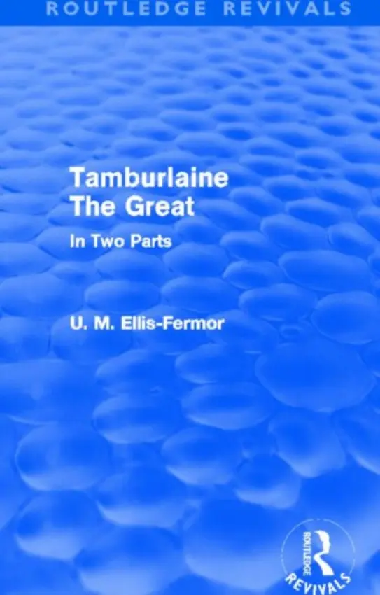 Tamburlaine the Great (Routledge Revivals) - Fermor, Una Mary Ellis (Sussex University, UK)