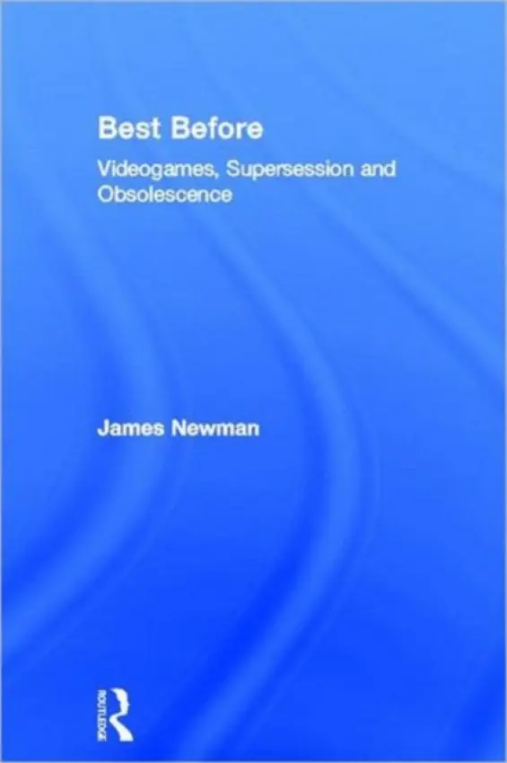 Best Before - Newman, James (Bath Spa University, UK)