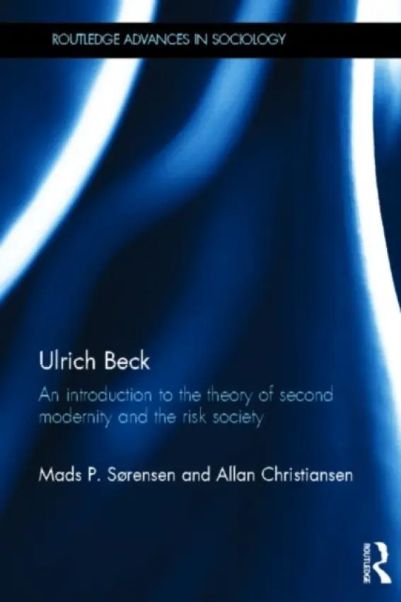 Ulrich Beck - Sorensen, Mads (Aarhus University, Denmark) a Christiansen, Allan (Copenhagen Business School, Denmark)