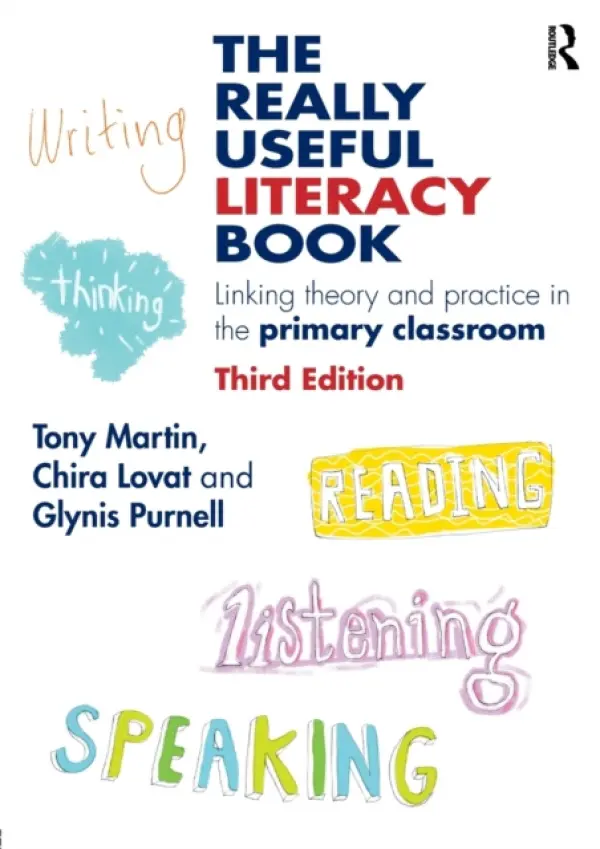 Really Useful Literacy Book - Martin, Tony (Education consultant, UK) a Lovat, Chira (Formerly University of Cumbria, UK) a Purnell, Glynis (Formerly University of Cumbria, UK)