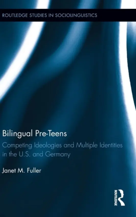 Bilingual Pre-Teens - Fuller, Janet M. (Southern Illinois University at Carbondale, USA)