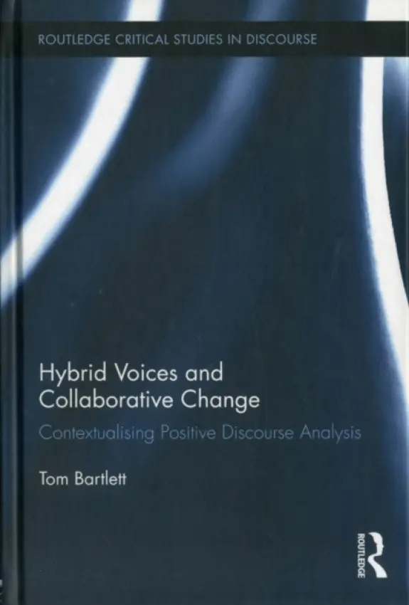 Hybrid Voices and Collaborative Change - Bartlett, Tom (Cardiff University, Wales, UK Cardiff University, Wales, UK Cardiff University, Wales, UK University of Wales, Cardiff, UK)