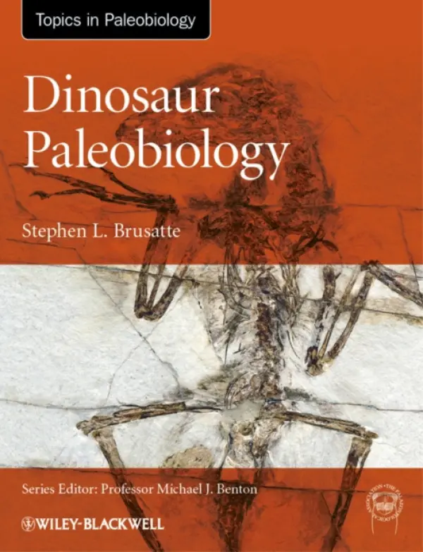 Dinosaur Paleobiology - Brusatte, Stephen L. (Columbia University)
