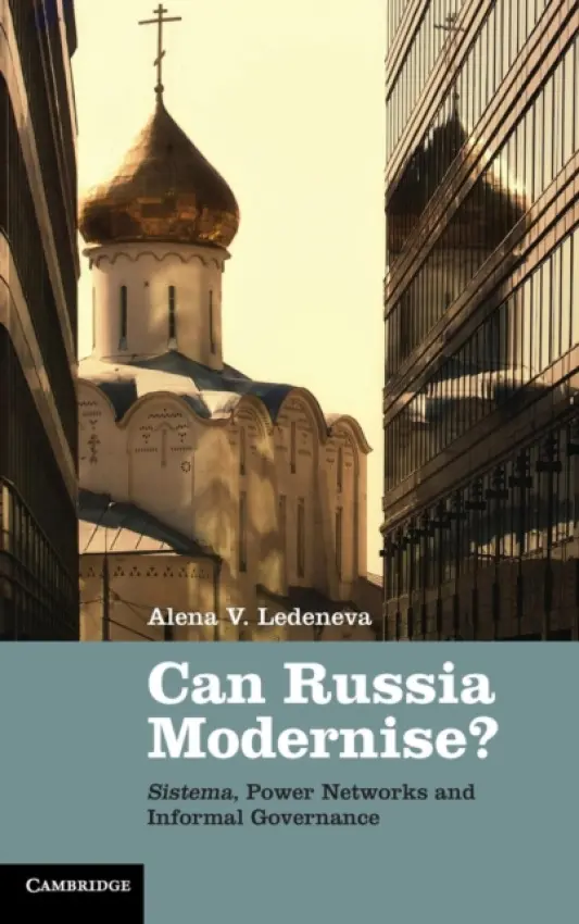 Can Russia Modernise? - Ledeneva, Alena V. (University College London)
