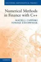 Numerical Methods in Finance with C++ - Capinski, Maciej J. (AGH University of Science and Technology, Krakow) a Zastawniak, Tomasz (University of York)