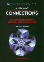 Connections: The Geometric Bridge Between Art & Science (2nd Edition) - Kappraff, Jay (New Jersey Inst Of Technology, Usa)