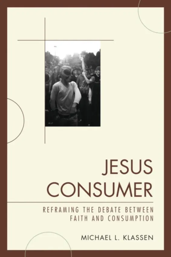 Jesus Consumer - Klassen, Michael L.