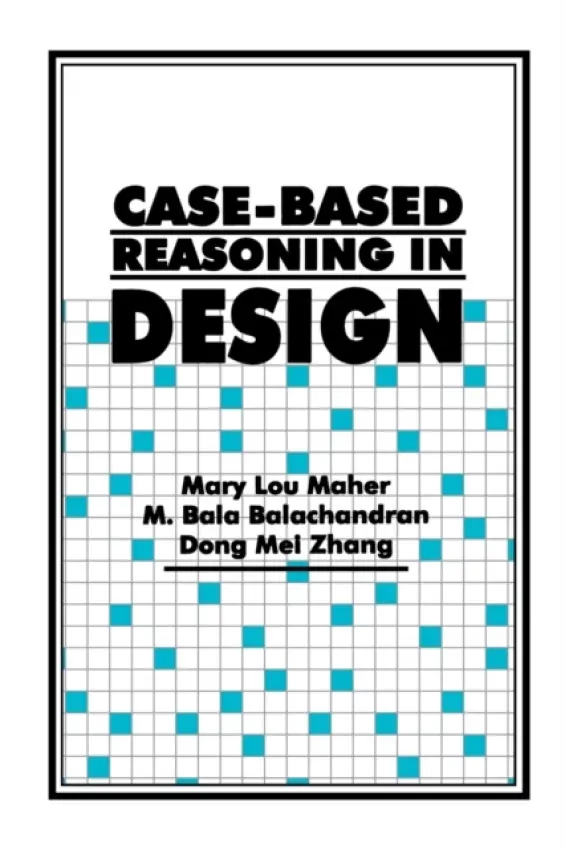 Case-Based Reasoning in Design - Maher, Mary Lou a Balachandran, M. Bala a Zhang, Dong Mei