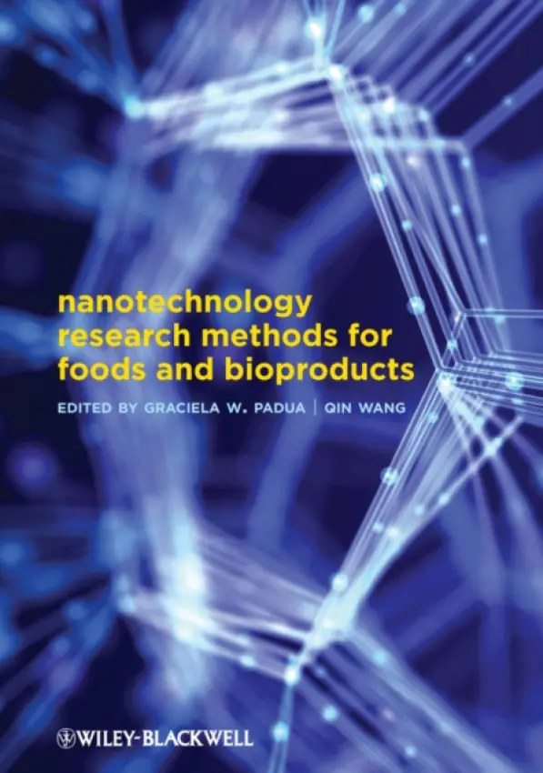 Nanotechnology Research Methods for Food and Bioproducts - Padua, Graciela Wild a Wang, Qin