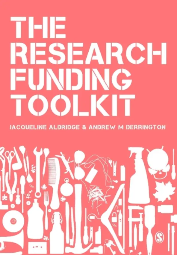 Research Funding Toolkit - Aldridge, Jacqueline a Derrington, Andrew M