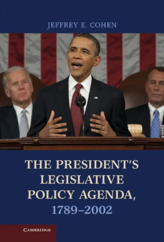 President's Legislative Policy Agenda, 1789-2002 - Cohen, Jeffrey E. (Fordham University, New York)