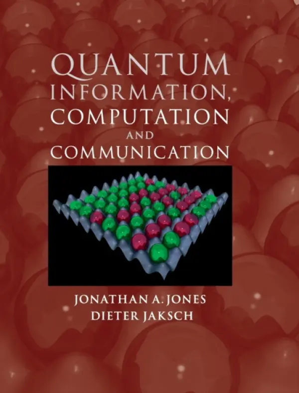 Quantum Information, Computation and Communication - Jones, Jonathan A. (University of Oxford) a Jaksch, Dieter (University of Oxford)