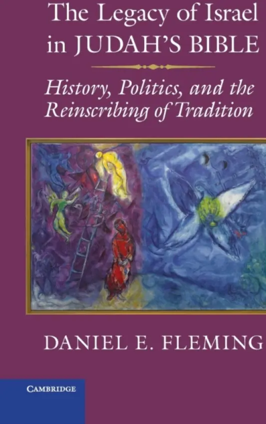 Legacy of Israel in Judah's Bible - Fleming, Daniel E. (New York University)