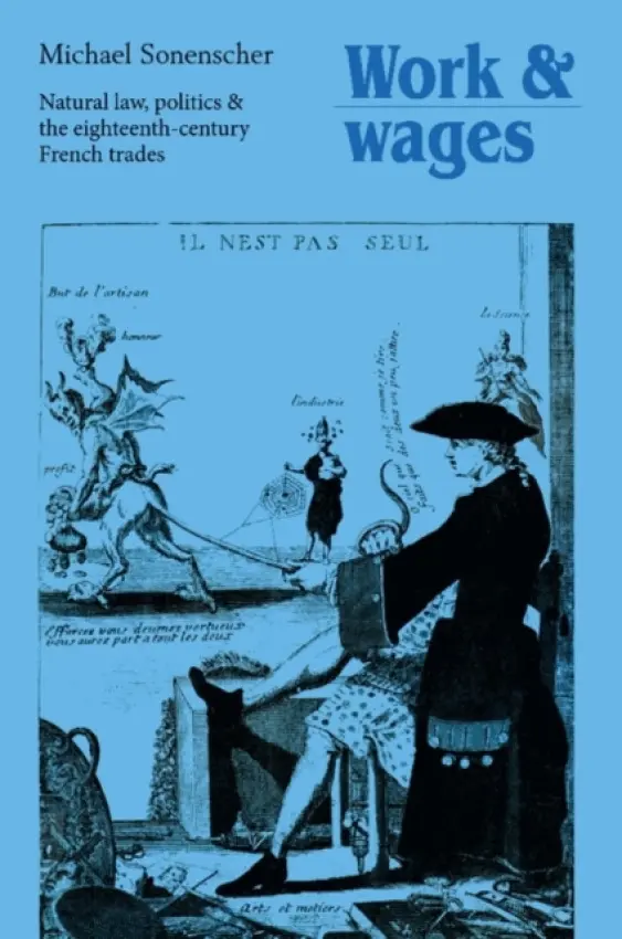 Work and Wages - Sonenscher, Michael (Dr)