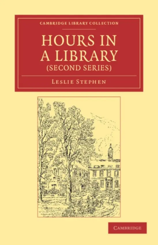 Hours in a Library (Second Series) - Stephen, Leslie