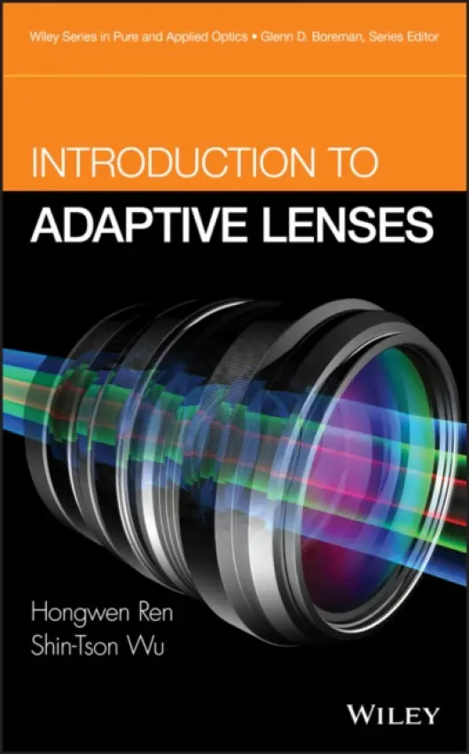 Introduction to Adaptive Lenses - Ren, Hongwen a Wu, Shin-Tson (HRL Laboratories, Malibu, California)