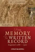 From Memory to Written Record - Clanchy, Michael T. (University of London, UK)