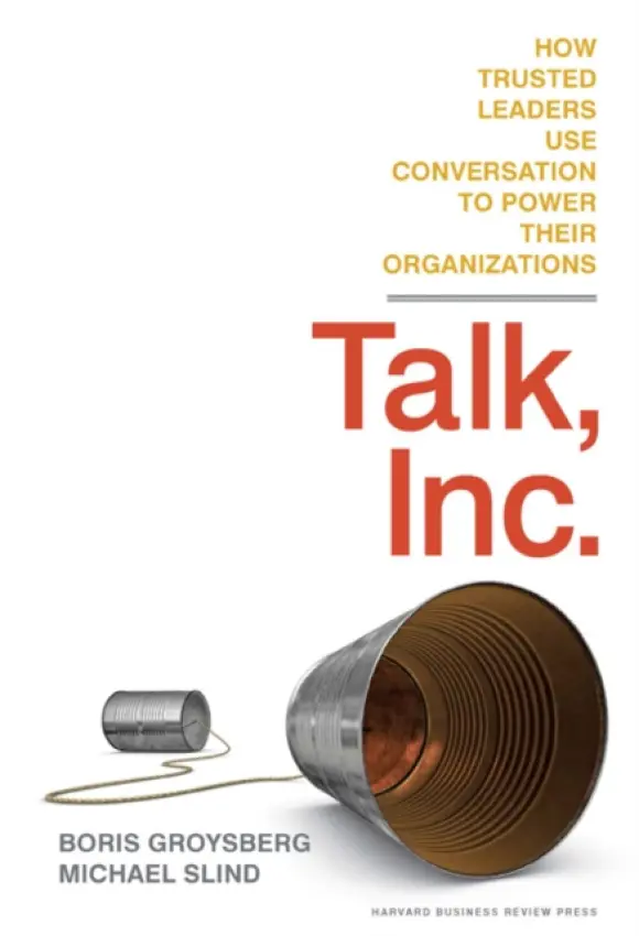 Talk, Inc. - Groysberg, Boris a Slind, Michael