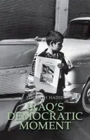 Iraq's Democratic Moment - Hadid, Foulath