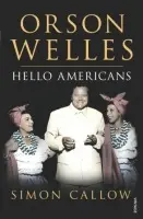 Orson Welles, Volume 2 - Callow, Simon