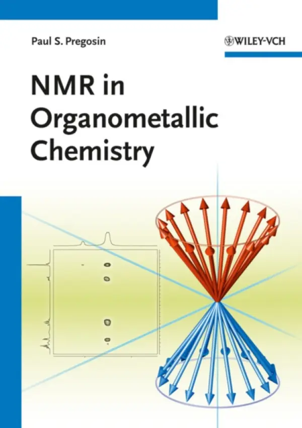 NMR in Organometallic Chemistry - Pregosin, Paul S. (ETH Zurich, Switzerland)