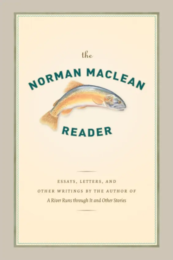 Norman Maclean Reader - Maclean, Norman a Weltzien, O. Alan