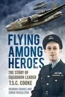 Flying Among Heroes - Franks, Norman a Muggleton, Simon