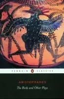 Birds and Other Plays - Aristophanes